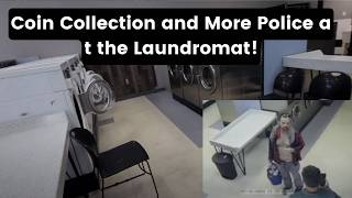 Laundromat Coin Collection, Kicking Out Loiterers, and Cleaning Issues