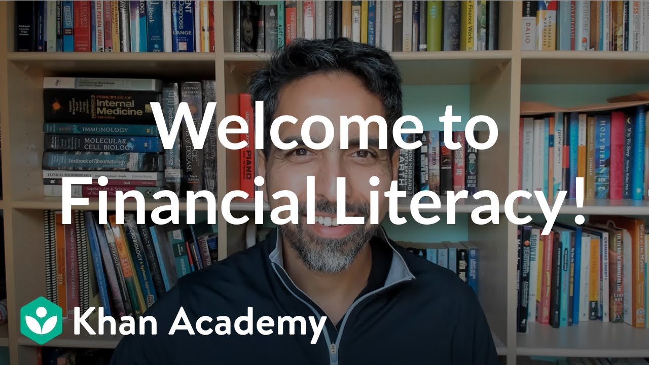 ⁣Welcome to Financial Literacy | Welcome to Financial Literacy | Financial Literacy | Khan Academy