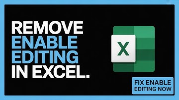 How to Remove Enable Editing in Excel Permanently – Easy Fix for Trusted Documents