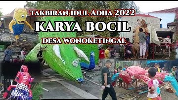 Takbiran hari raya idul Adha 2022, karya bocil desa wonoketingal