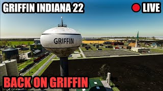 BACK ON GRIFFIN | Griffin Indiana FS22 - Farming Simulator 22 Live