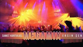 Samet Kurtulus &amp; Ersin Sen - Megamix 2019