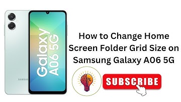 How to Change Home Screen Folder Grid Size on Samsung Galaxy A06 / A06 5G