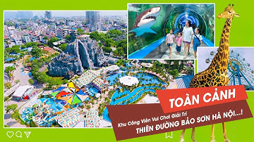 Toàn cảnh công viên Thiên Đường Bảo Sơn - Kinh Nghiệm Du Lịch Tự Túc Một Ngày