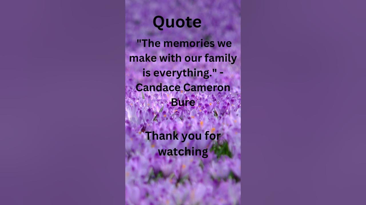 Quote shorts The memories we make with our family is everything