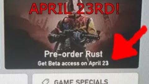 RUST | APRIL 23RD PRE-ORDER BETA! | XBOX X/S PS4 PS5
