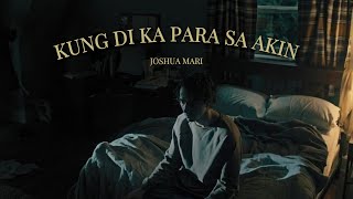KUNG DI KA PARA SA AKIN - Joshua Mari | (Lyric Video)