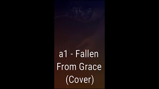 a1 - Fallen From Grace (Cover)