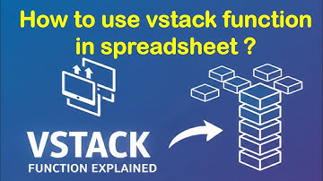 Vstack function of spreadsheet | how to use vstack function | what is use of vstack function 