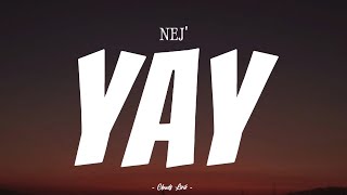 NEJ' - Yay | ( Video Lirik ) Resimi
