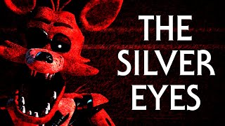 THE SILVER EYES (FNaF) | A Retrospective (review)