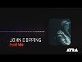 John dopping  hurt me original mix