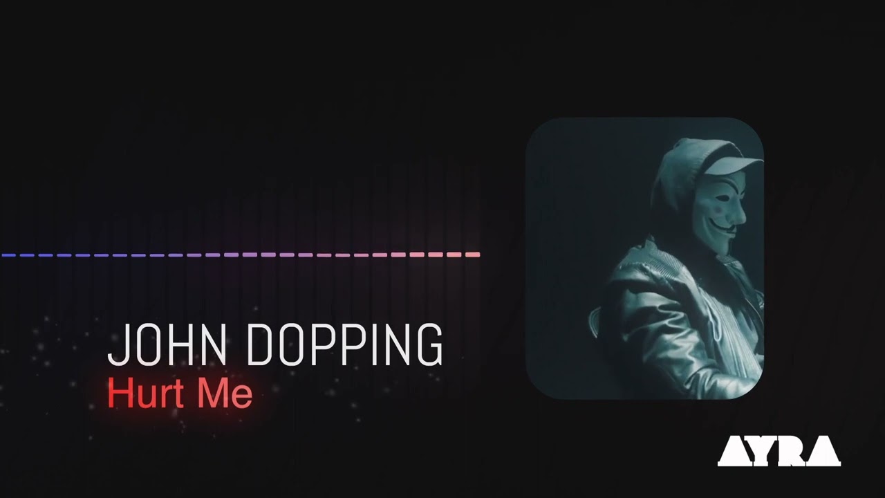 John Dopping - Hurt Me (Original Mix)