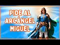 PIDE al ARCÁNGEL MIGUEL Protección y Justicia Divina para Eliminar Obstáculos y Negatividad