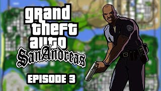 Why Is Everybody So Lazy?! | GTA: San Andreas Ep. 3