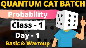 Probability Class - 1 | For CAT, GMAT, GRE, NMAT, SNAP, IIFT, XAT | Quantum CAT Batch