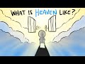 What Is HEAVEN Like 