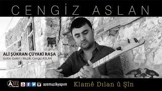 Cengiz Aslan - Alişükran Çüyaki Raşa ( 2018 © Aze Müzik ) Resimi