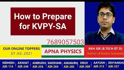 HOW TO STUDY FOR KVPY-SA BY RKH SIR(B.TECH IIT D)   AUTHOR OF IRODOV SOL