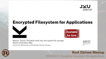 Encrypted File System for Rust/Android Applications by Stefan Schindler - Rust Zürisee Feb 2023