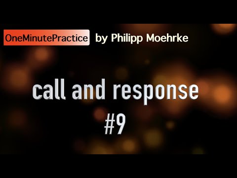 OneMinutePractice - call and response #9