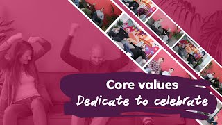 Dedicate to Celebrate - About our core values