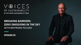 Voices of Sustainability – Episode 33 | Bertrand Piccard on Zero Emissions Aviation