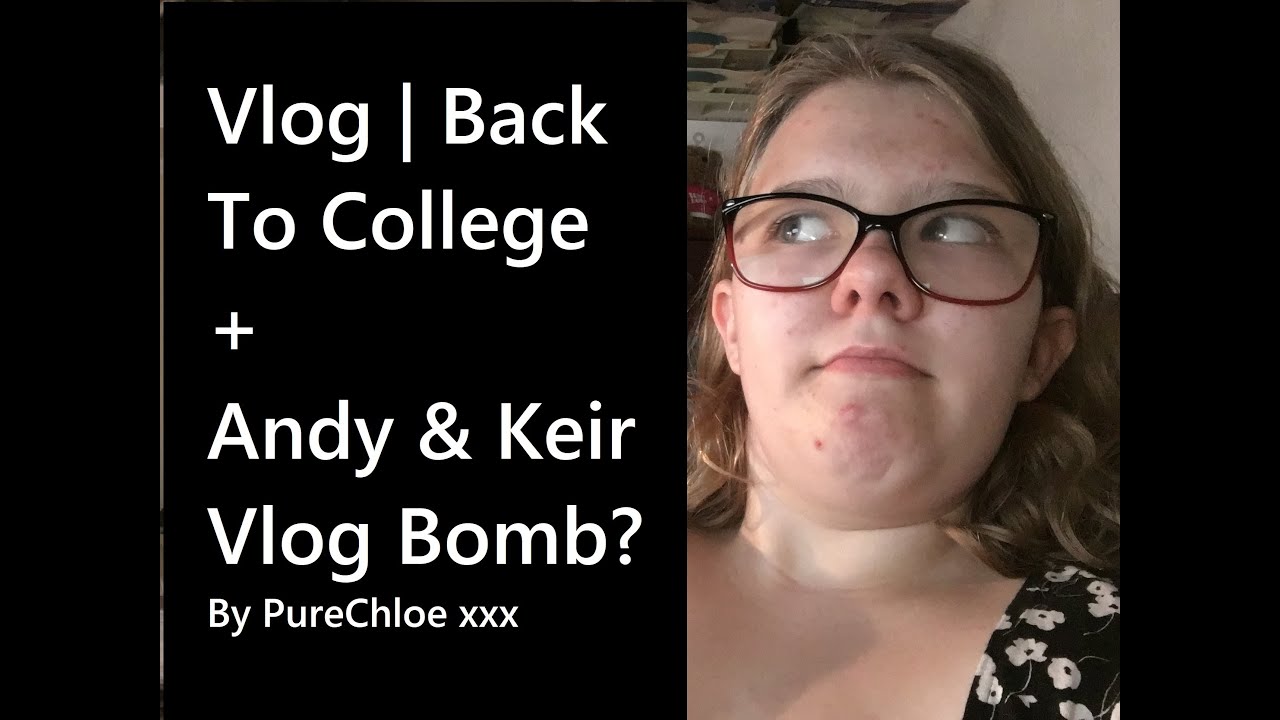 Vlog | Back To College + Andy & Keir Vlog Bomb?