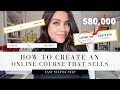 HOW I MADE $80,000 FROM ONE ONLINE COURSE | HOW TO CREATE AN ONLINE COURSE THAT SELLS!