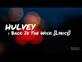 Hulvey Back In The Wick Lyrics mp3