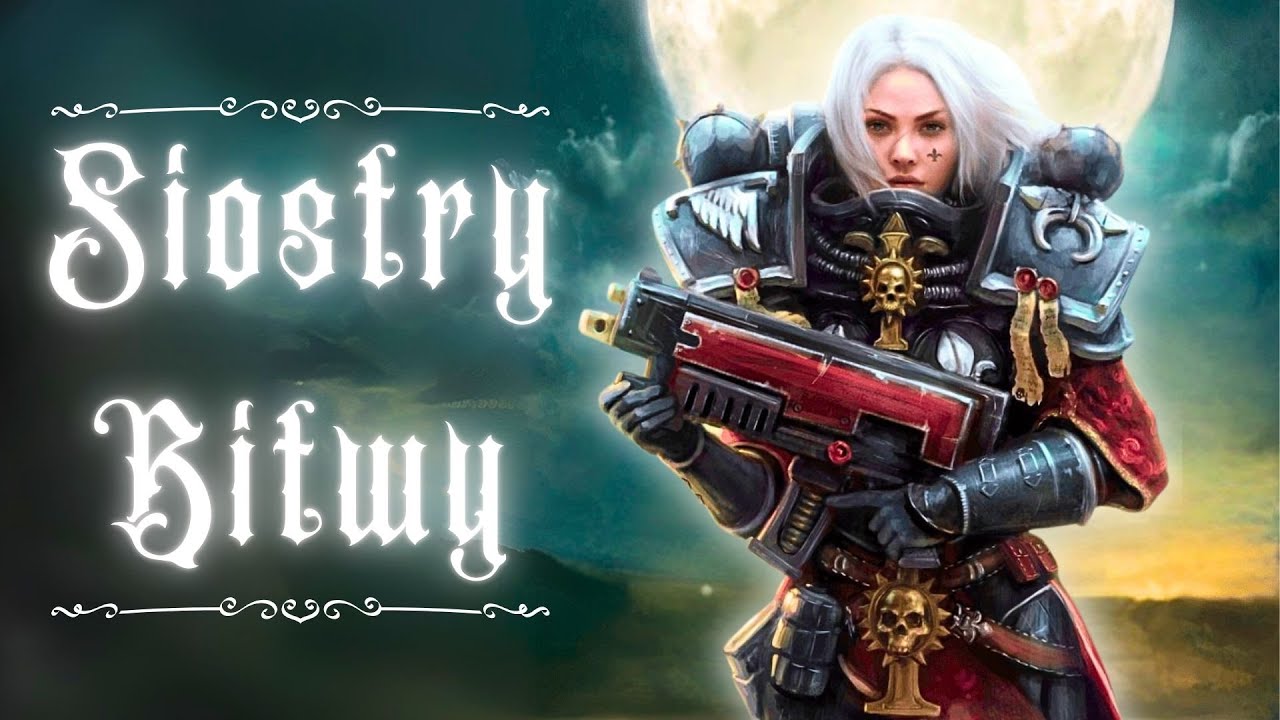 Kim Są Adepta Sororitas? Fanatycznymi Zakonnicami Boga Imperatora Ludzkości | WARHAMMER 40K
