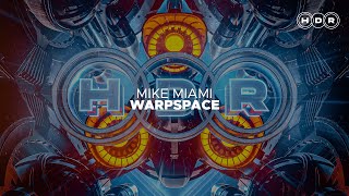 Download Lagu Mike Miami - WarpSpace (Big Room/Mainstage) MP3