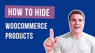 How to Hide Products on WooCommerce?