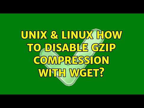 Unix & Linux: How to disable gzip compression with wget? (2 Solutions!!)