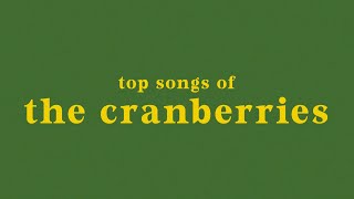 top 20 the cranberries songs