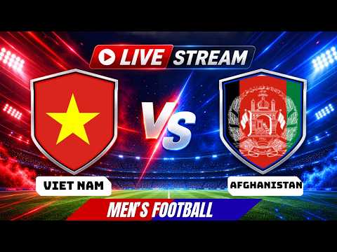 VIETNAM vs AFGHANISTAN | LIVE MATCH | ASIAN CUP SHOWDOWN