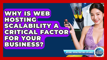 Why Is Web Hosting Scalability A Critical Factor For Your Business?