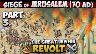 The Siege of Jerusalem (70 AD) - Assault on the Antonia Fortress (Part 3/4)