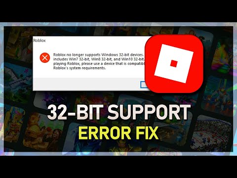 How To Fix “Roblox No Longer Supports 32 Bit Devices” Error on Windows 