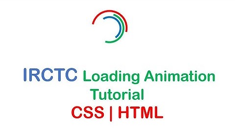 IRCTC loading Animation Tutorial - Advanced CSS | HTML