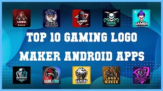 Top 10 Gaming Logo Maker Android App | Review