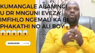 Dr mnguni eveza imfihlo ngemali ka BI phakathi no Ali boy😱