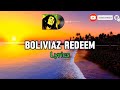 Boliviaz Redeem Lyrics Kramix Indie Music Reggae 