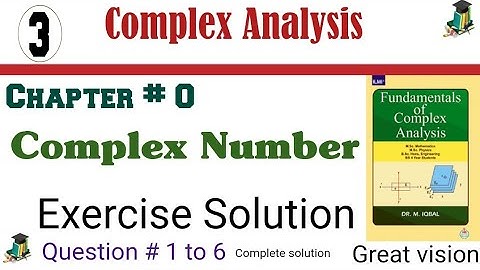 Complex Analysis by Dr.M.Iqbal. Chapter # 0 Exercise. / Exercise zero complete solution.