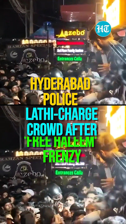 Hyderabad Police Lathi-Charge Crowd After 'Free Haleem' Frenzy