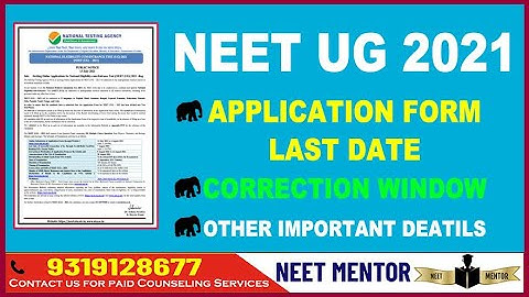 NEET UG 2021 Application form Last Date/Correction Window/Admit Card Date/Questions Paper
