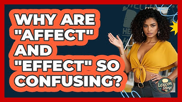 Why Are "affect" And "effect" So Confusing? - Lexicon Lounge