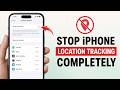 How to Stop iPhone Location Tracking Completely