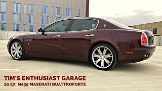 Maserati Quattroporte m139 : Tim's Enthusiast Garage S2 E7