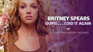 Britney Spears | Oops! . . . I Did It Again Album 20Th Anniversary Megamix